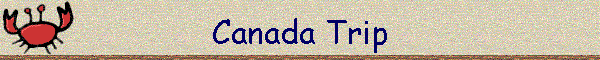 Canada Trip